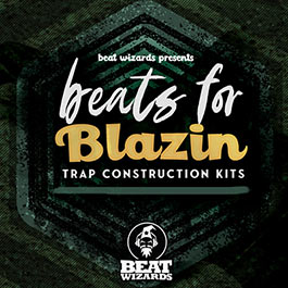 Beats For Blazin - Trap Construction Kits