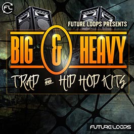 Big And Heavy - Trap And Hip Hop Kits