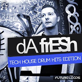 Da Fresh - Tech House Drum Hits Edition
