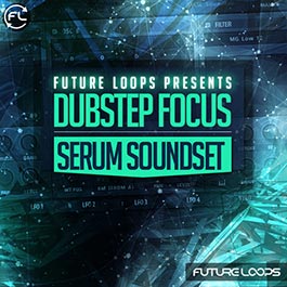 Dubstep Focus - Serum Soundset