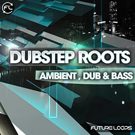 Dubstep Roots - Ambient, Dub And Bass