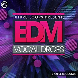 EDM Vocal Drops