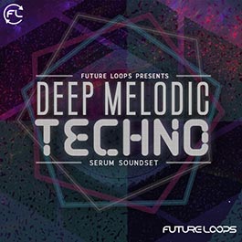 Deep Melodic Techno - Serum Soundset