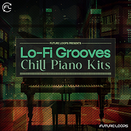 Lo-Fi Grooves - Chill Piano Kits
