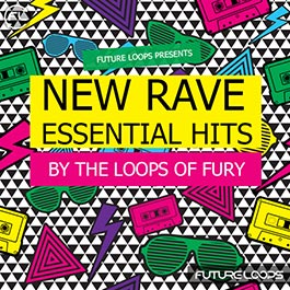 New Rave Essential Hits - By The Loops Of Fury