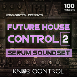 Future House Control 2 - Serum Soundset